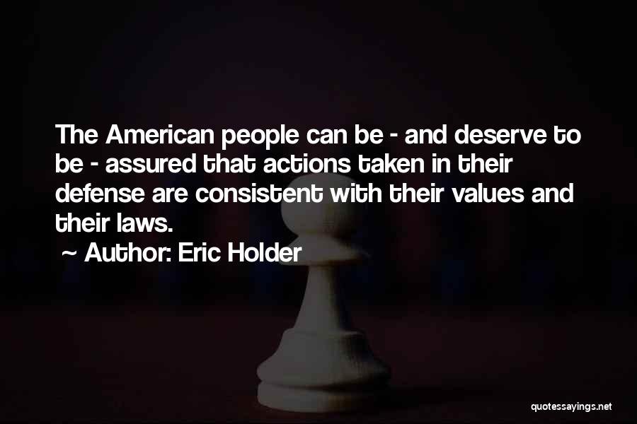 Values And Actions Quotes By Eric Holder