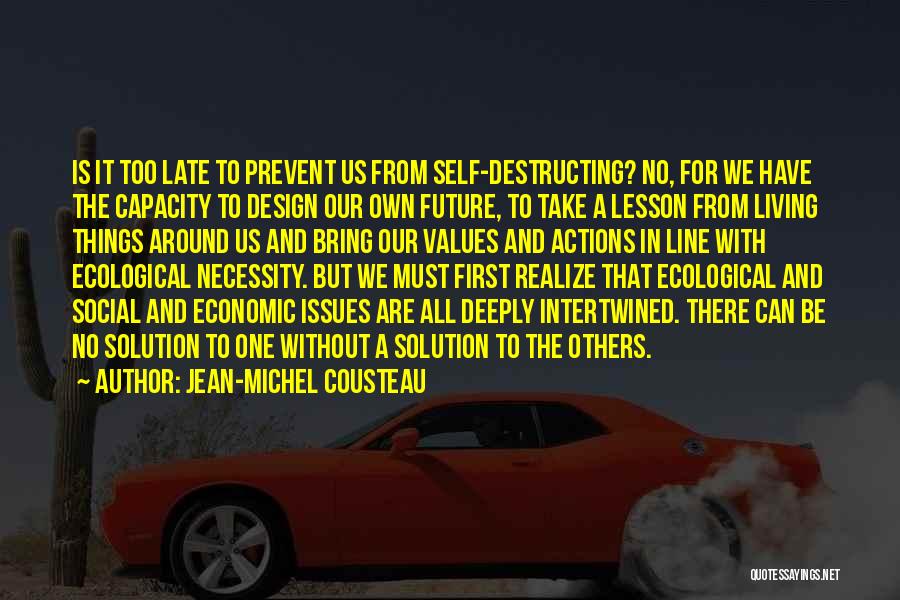 Values And Actions Quotes By Jean-Michel Cousteau