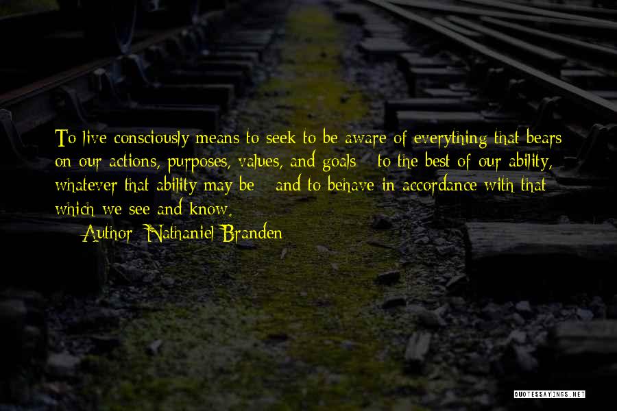 Values And Actions Quotes By Nathaniel Branden