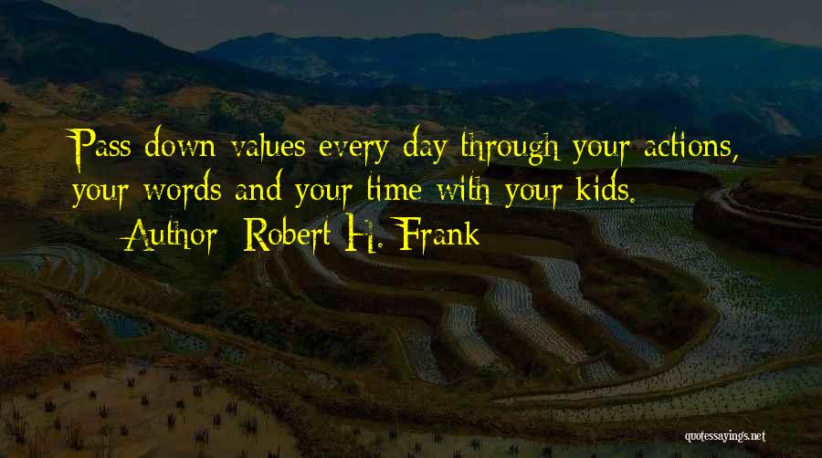 Values And Actions Quotes By Robert H. Frank