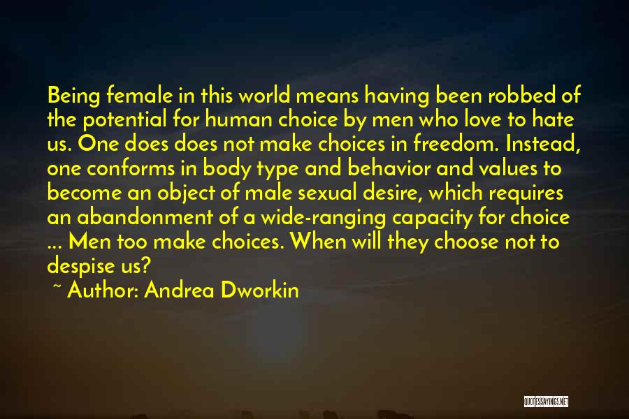 Values And Behavior Quotes By Andrea Dworkin