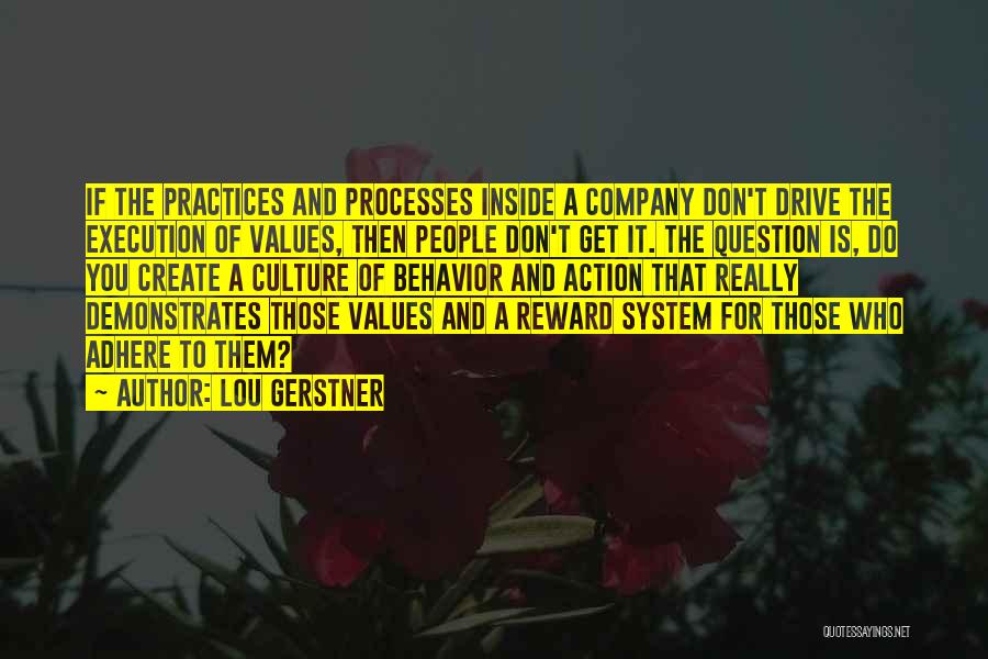 Values And Behavior Quotes By Lou Gerstner