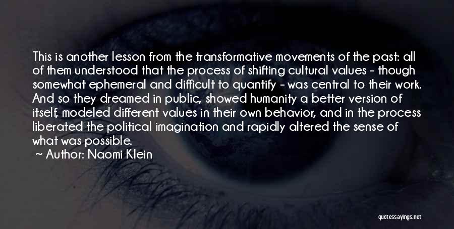 Values And Behavior Quotes By Naomi Klein