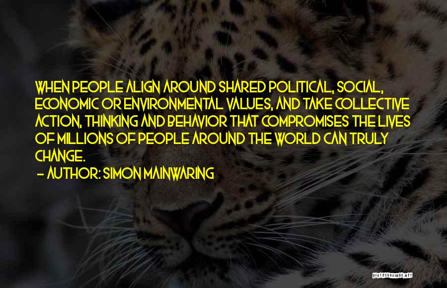 Values And Behavior Quotes By Simon Mainwaring