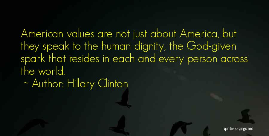 Values And Dignity Quotes By Hillary Clinton