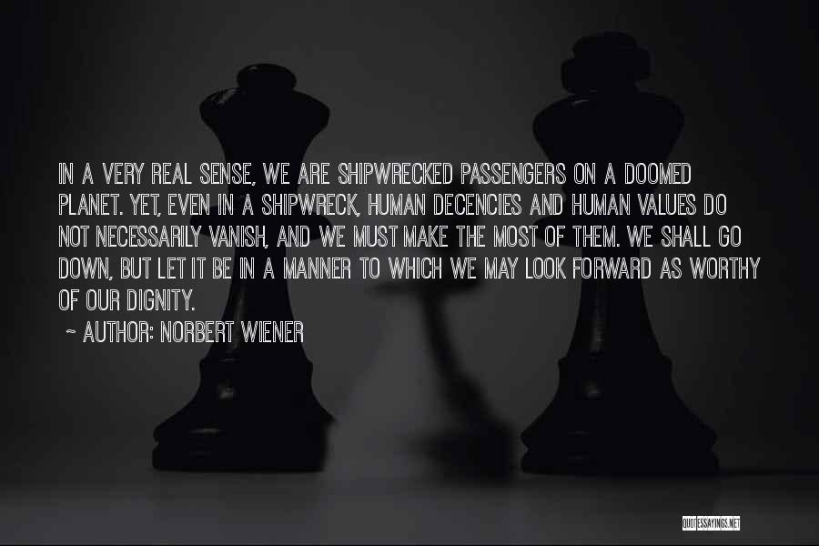 Values And Dignity Quotes By Norbert Wiener