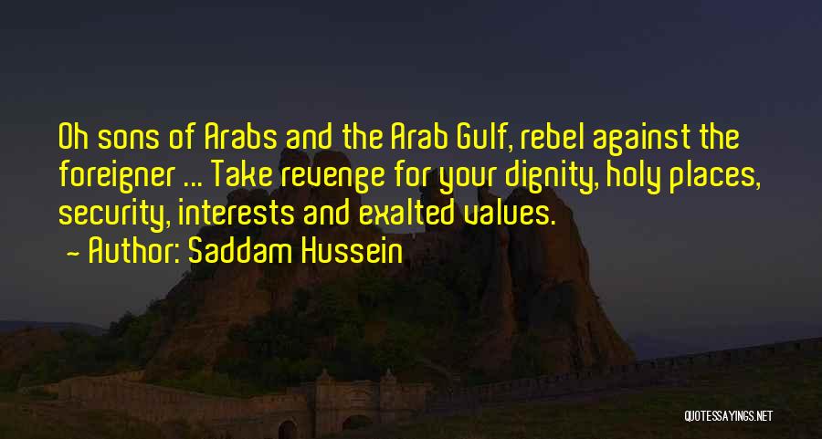 Values And Dignity Quotes By Saddam Hussein