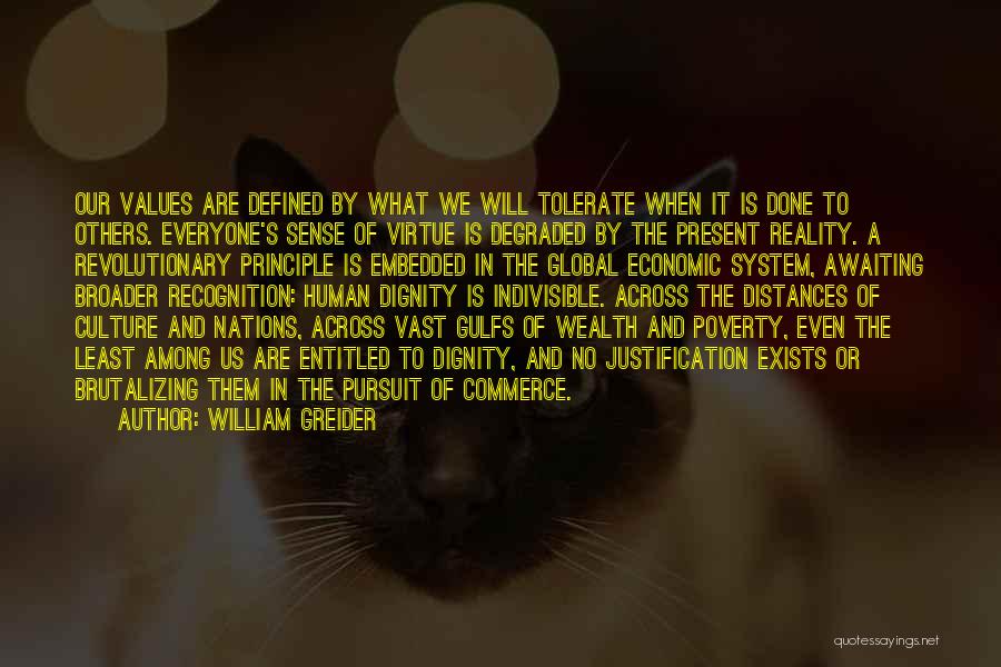 Values And Dignity Quotes By William Greider