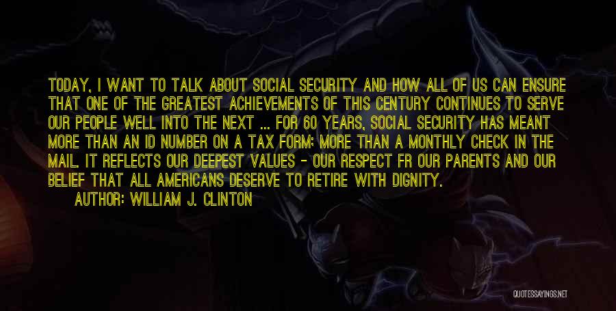 Values And Dignity Quotes By William J. Clinton