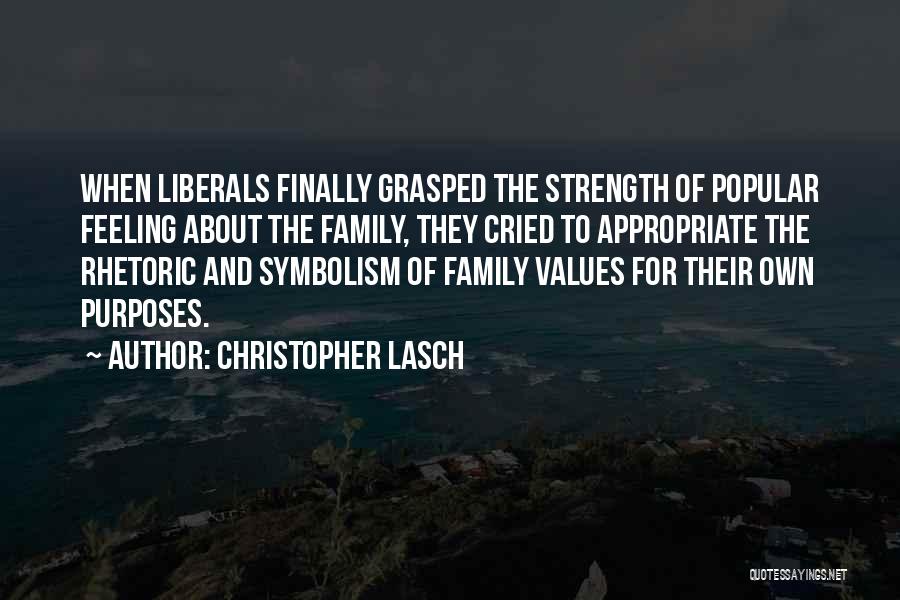 Values And Family Quotes By Christopher Lasch