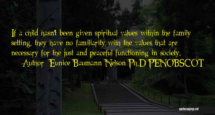 Values And Family Quotes By Eunice Baumann-Nelson Ph.D PENOBSCOT