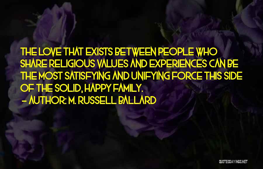 Values And Family Quotes By M. Russell Ballard