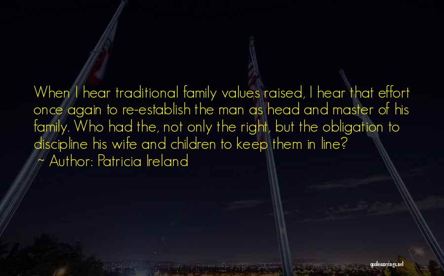 Values And Family Quotes By Patricia Ireland