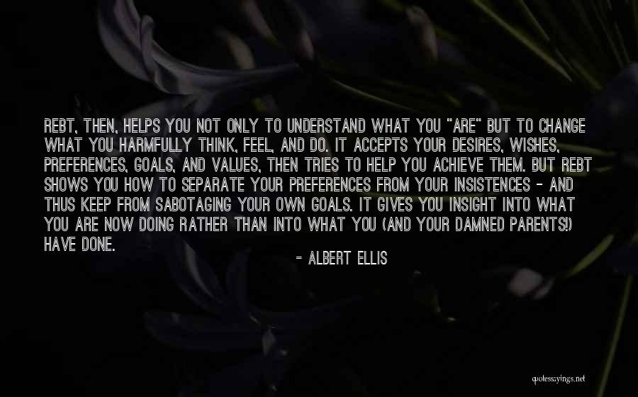 Values And Goals Quotes By Albert Ellis