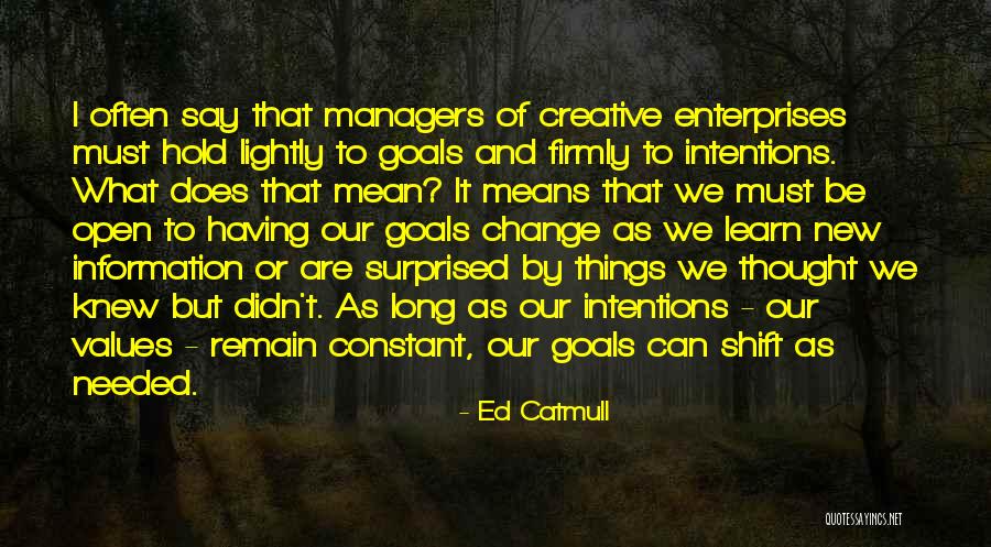 Values And Goals Quotes By Ed Catmull