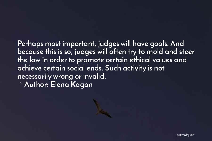 Values And Goals Quotes By Elena Kagan