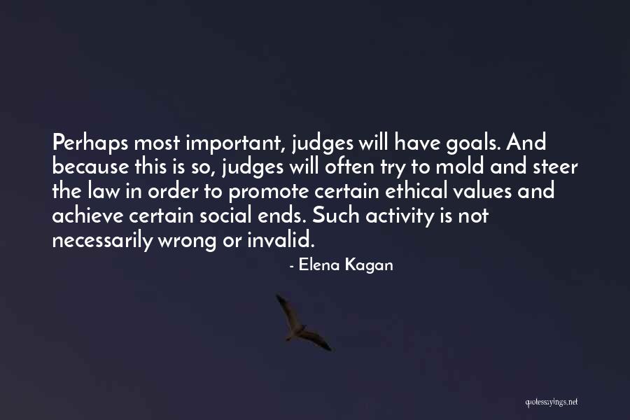 Values And Goals Quotes By Elena Kagan