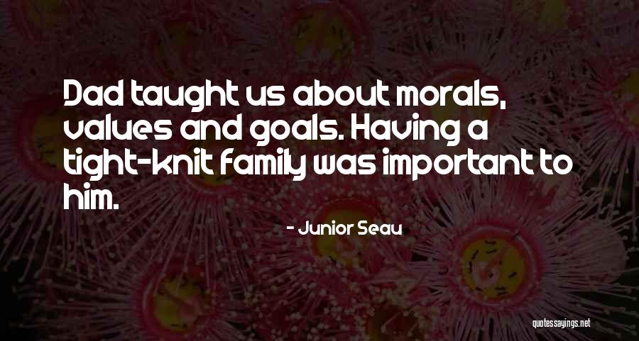 Values And Goals Quotes By Junior Seau