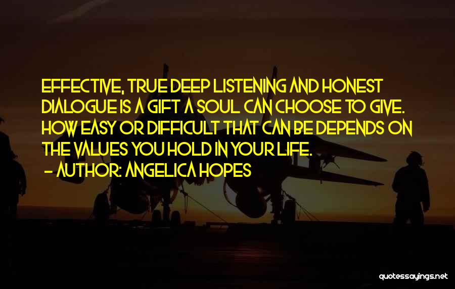 Values And Life Quotes By Angelica Hopes