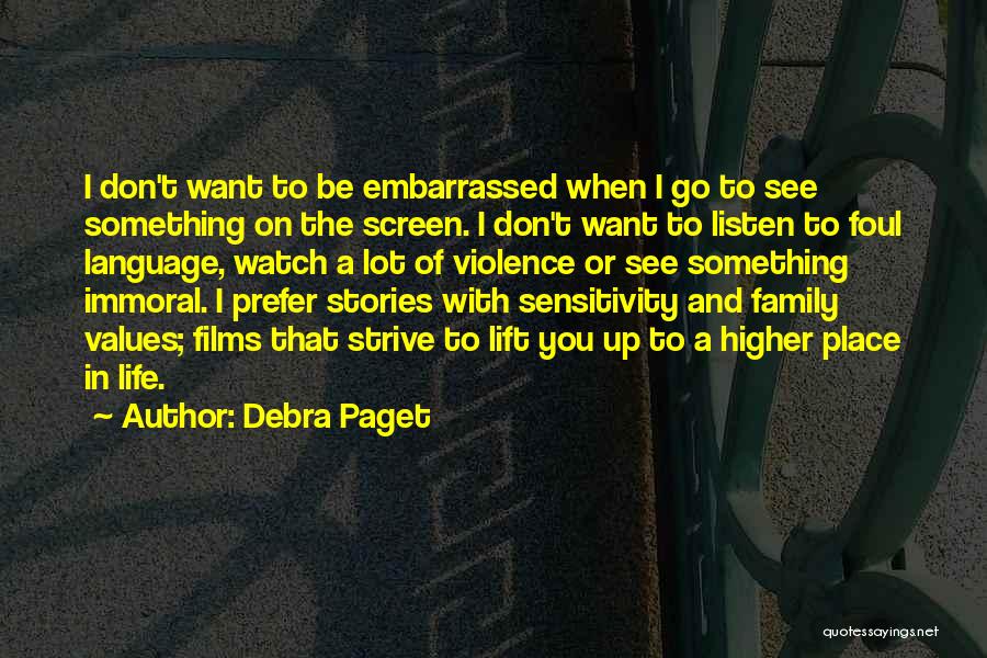 Values And Life Quotes By Debra Paget