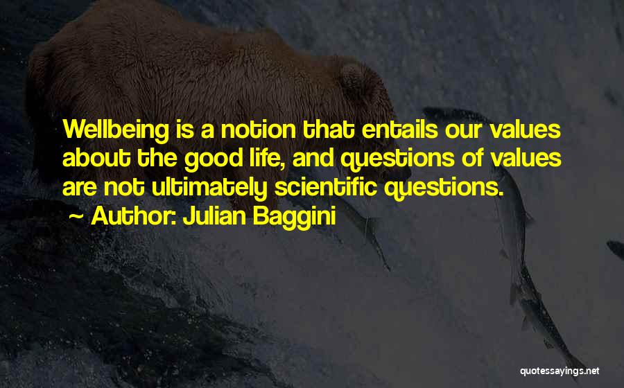 Values And Life Quotes By Julian Baggini