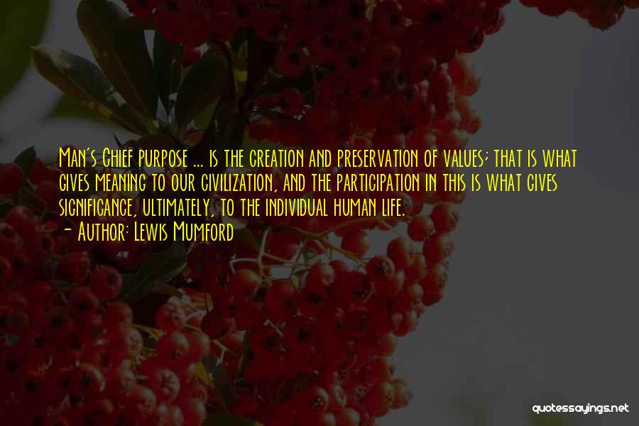 Values And Life Quotes By Lewis Mumford