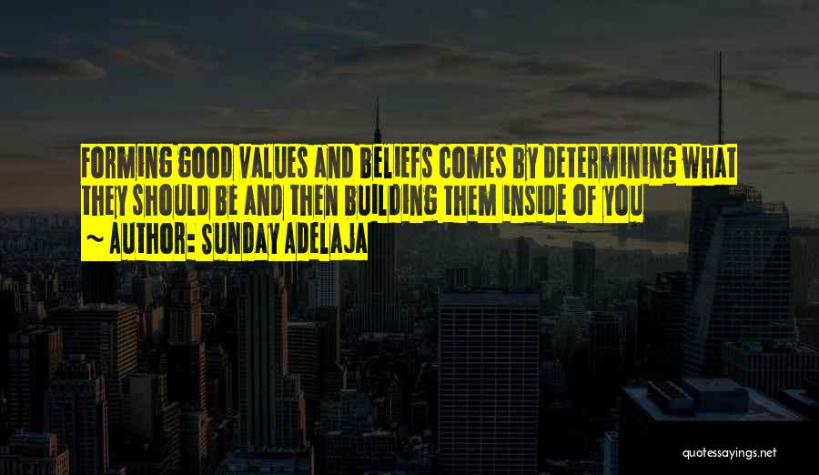 Values And Life Quotes By Sunday Adelaja