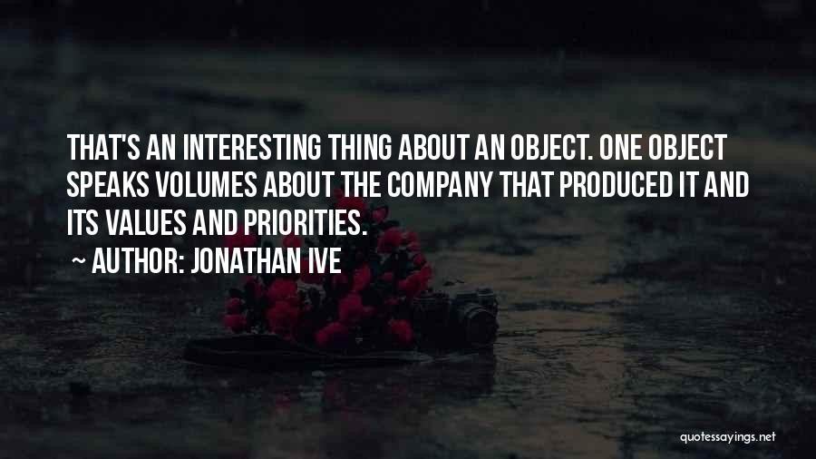 Values And Priorities Quotes By Jonathan Ive