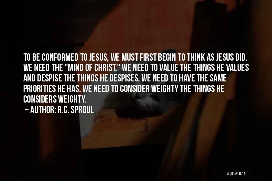 Values And Priorities Quotes By R.C. Sproul