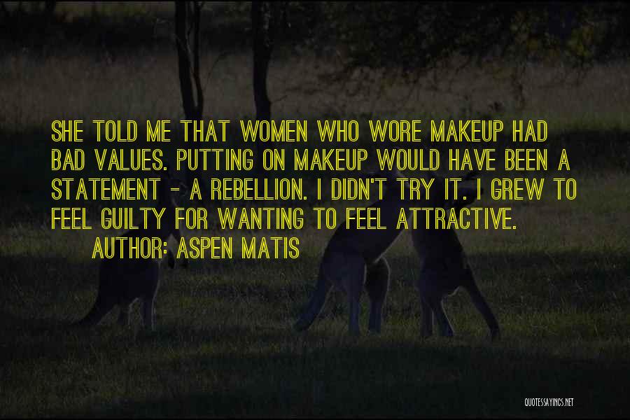 Values And Quotes By Aspen Matis