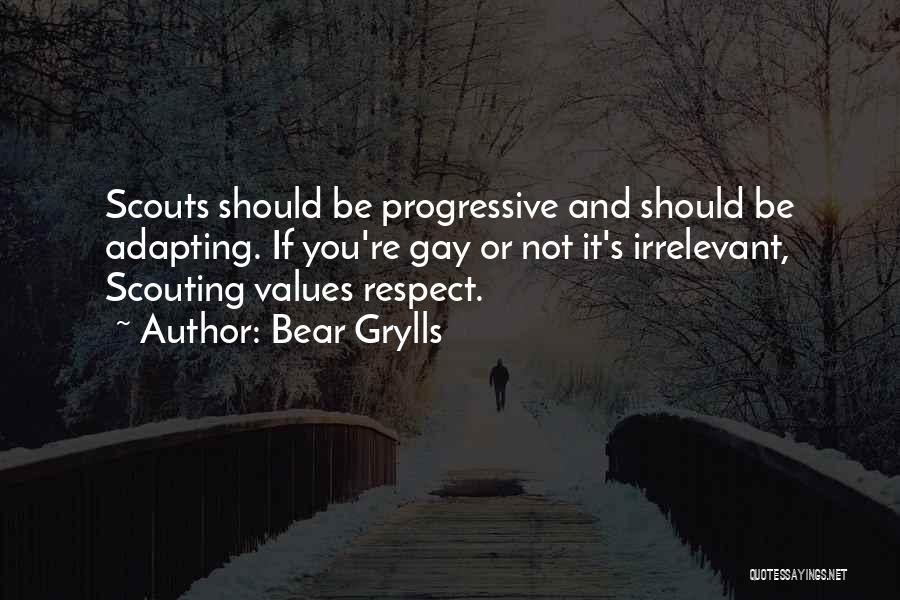 Values And Respect Quotes By Bear Grylls