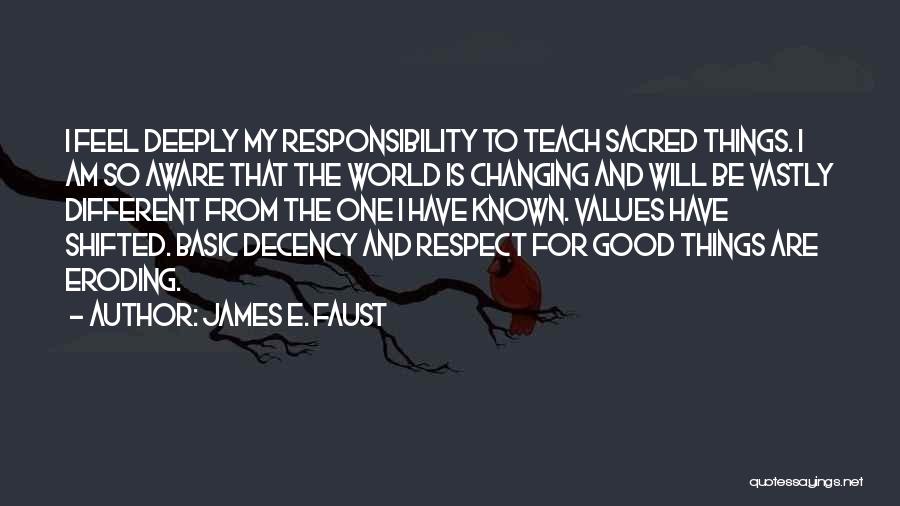 Values And Respect Quotes By James E. Faust