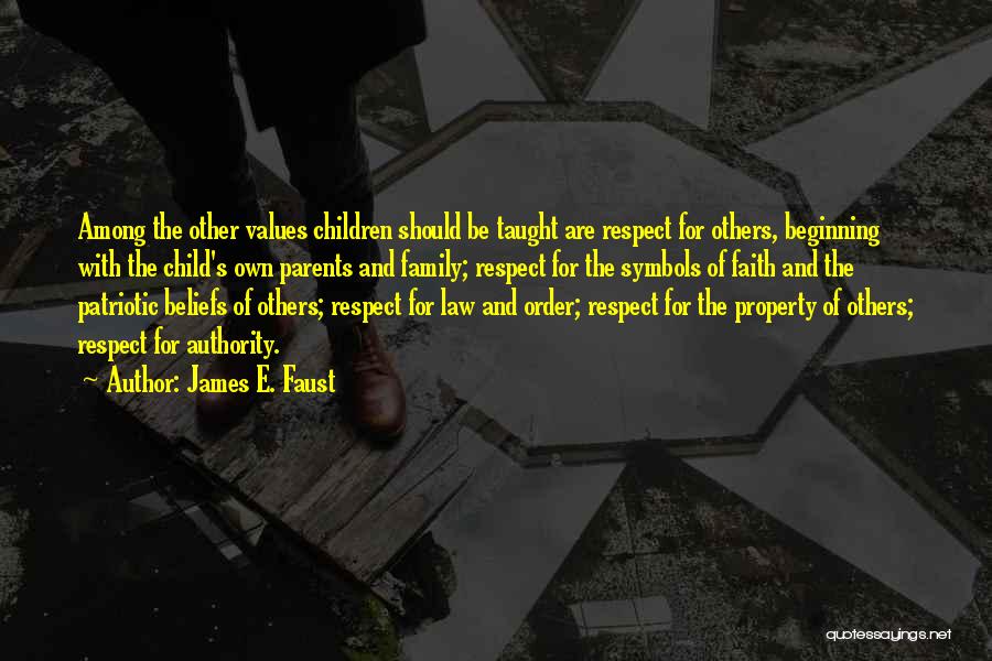 Values And Respect Quotes By James E. Faust