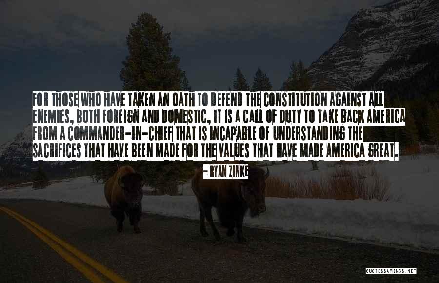 Values And Sacrifice Quotes By Ryan Zinke Values And Sacrifice Quotes By Ryan Zinke