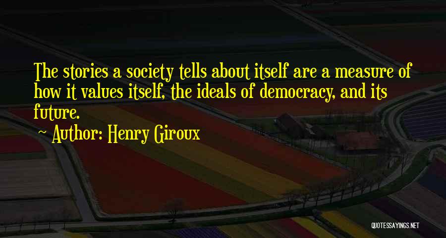 Values And Society Quotes By Henry Giroux