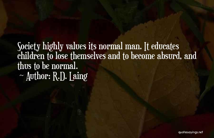 Values And Society Quotes By R.D. Laing