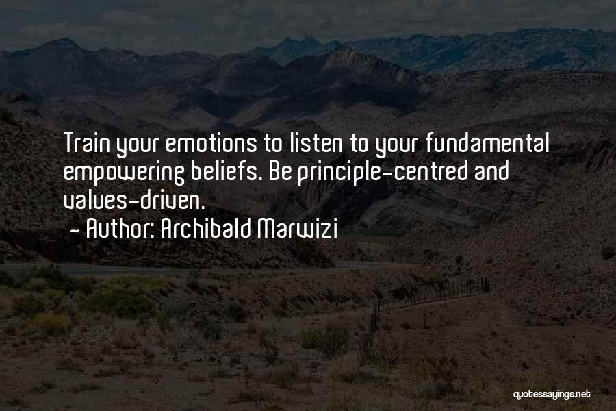 Values And Success Quotes By Archibald Marwizi