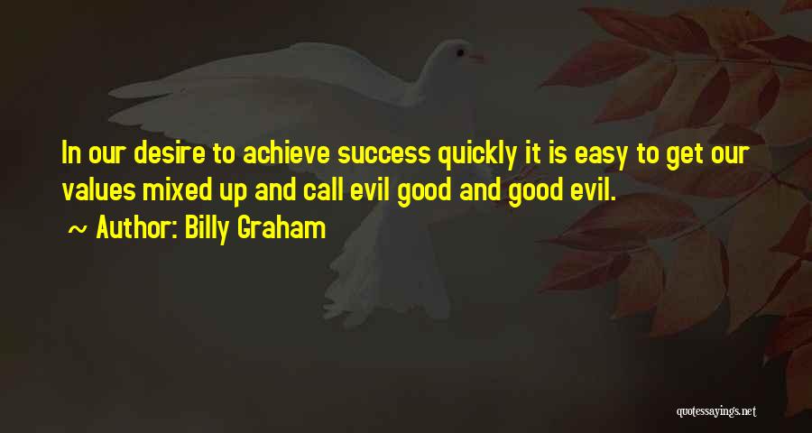 Values And Success Quotes By Billy Graham