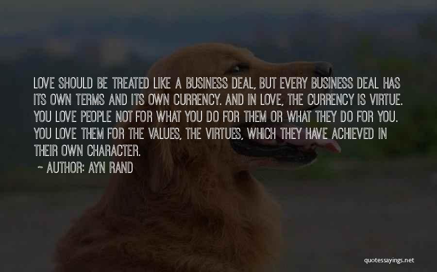 Values And Virtues Quotes By Ayn Rand