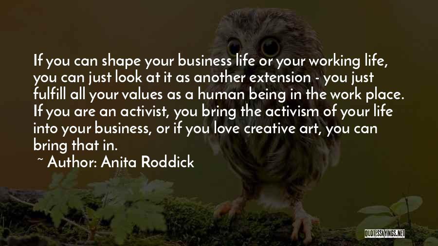 Values At Work Quotes By Anita Roddick