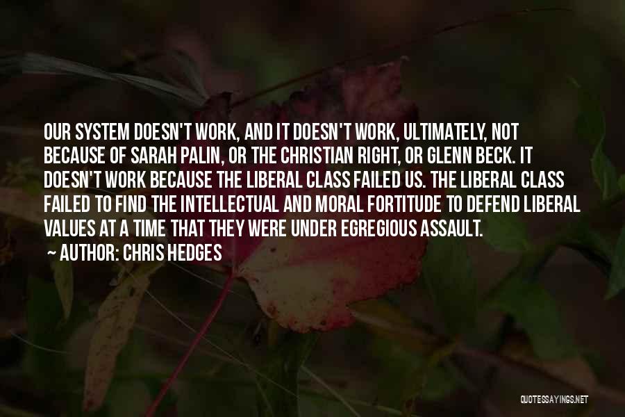 Values At Work Quotes By Chris Hedges