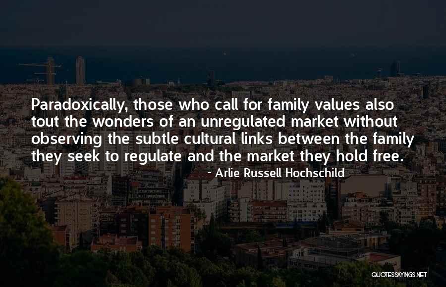 Values Between Quotes By Arlie Russell Hochschild Values Between Quotes By Arlie Russell Hochschild