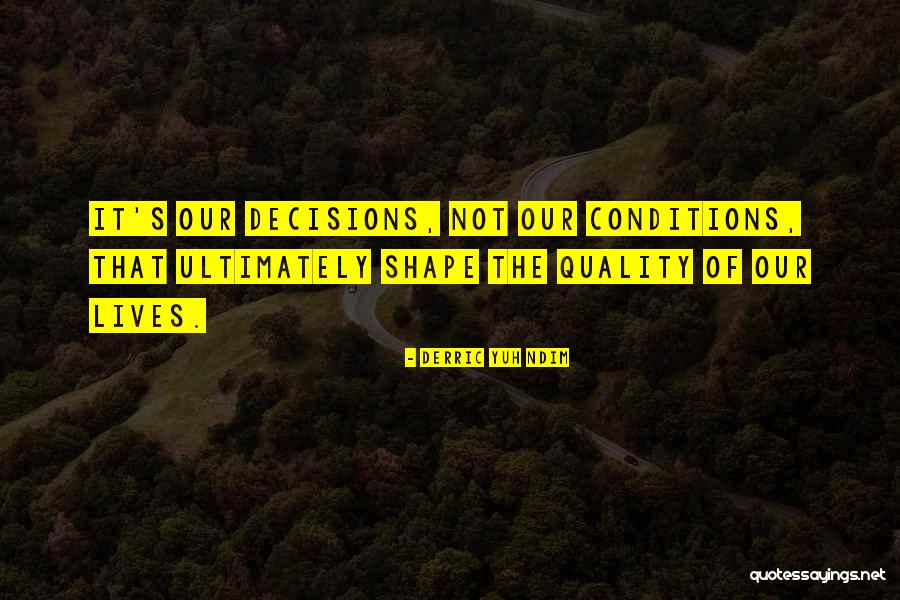 Values Development Quotes By Derric Yuh Ndim Values Development Quotes By Derric Yuh Ndim