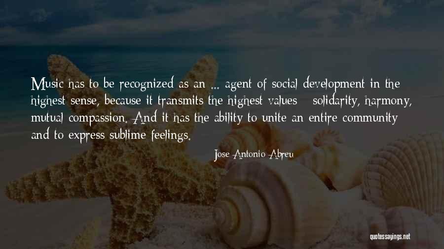 Values Development Quotes By Jose Antonio Abreu Values Development Quotes By Jose Antonio Abreu