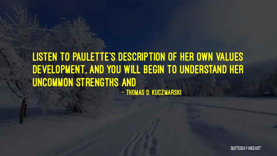 Values Development Quotes By Thomas D. Kuczmarski Values Development Quotes By Thomas D. Kuczmarski