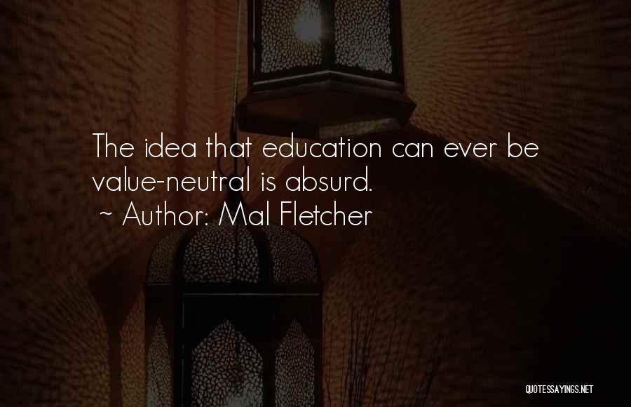 Values Education Quotes By Mal Fletcher