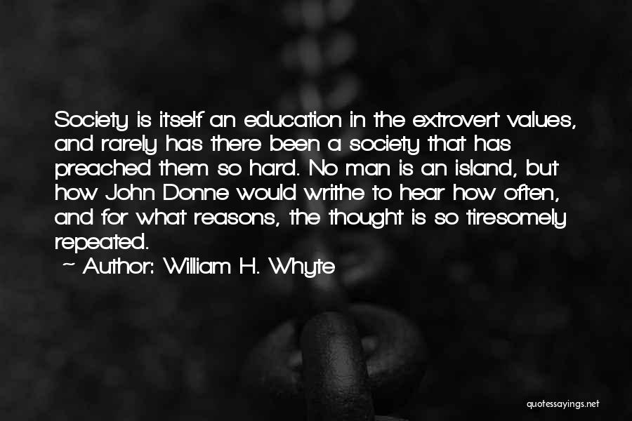 Values Education Quotes By William H. Whyte