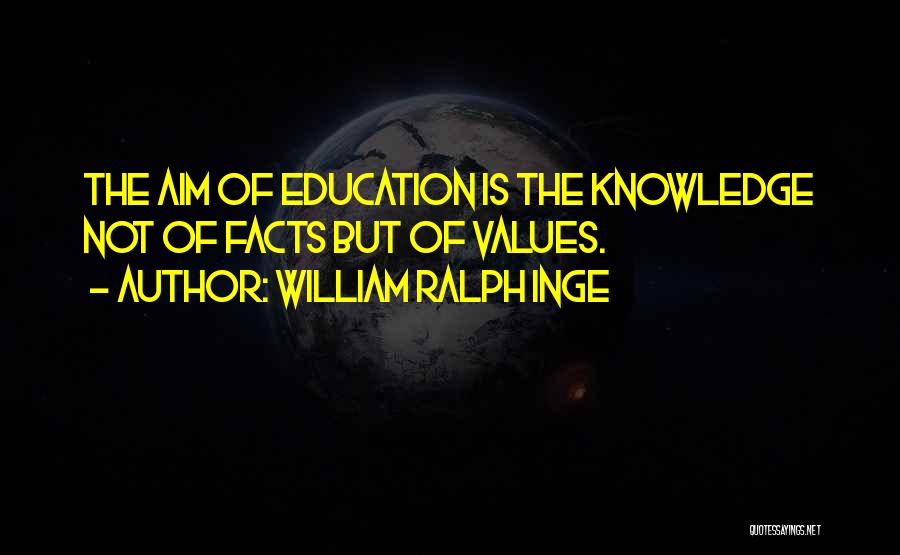 Values Education Quotes By William Ralph Inge
