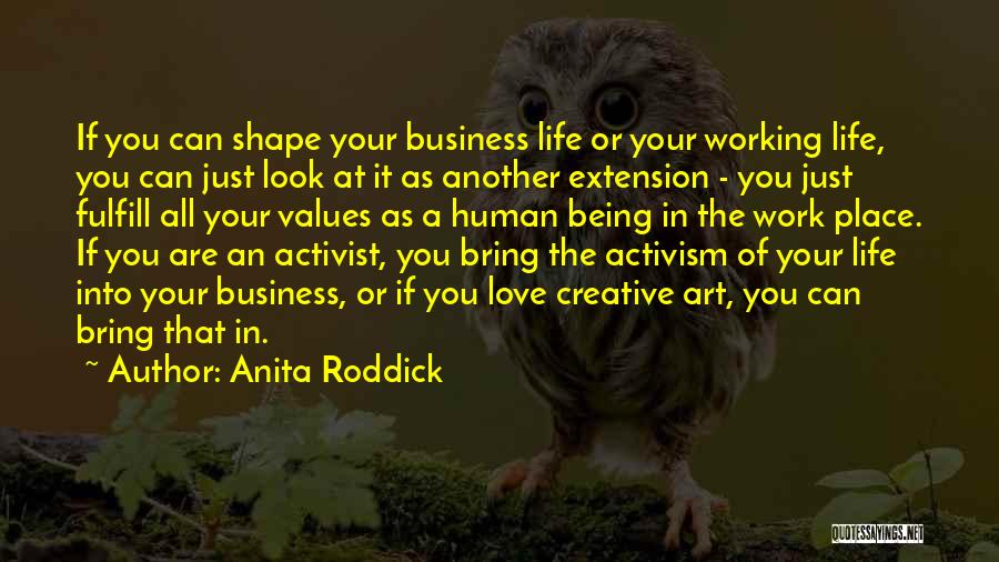 Values In Art Quotes By Anita Roddick