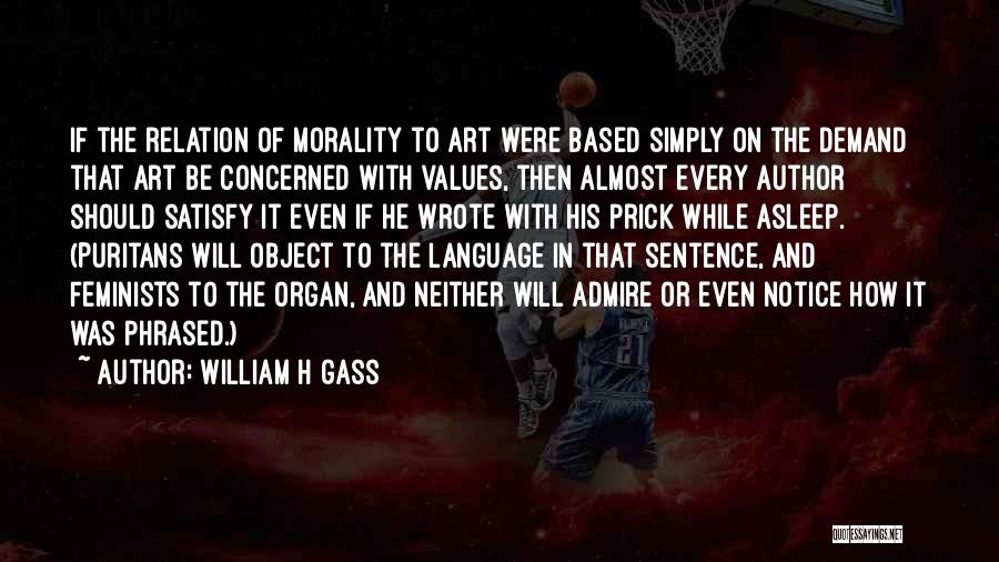 Values In Art Quotes By William H Gass